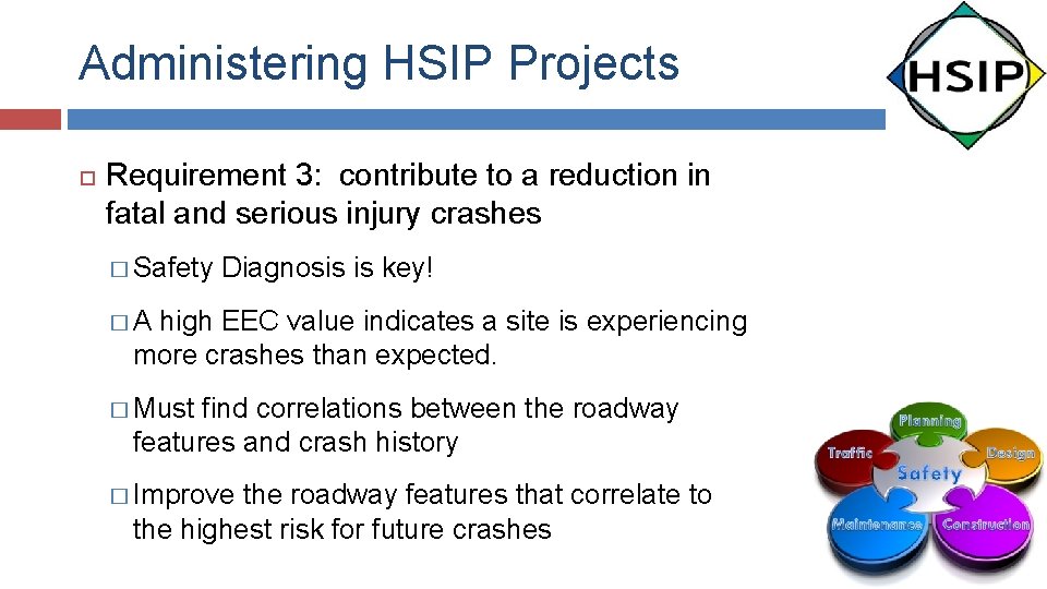 Administering HSIP Projects Requirement 3: contribute to a reduction in fatal and serious injury