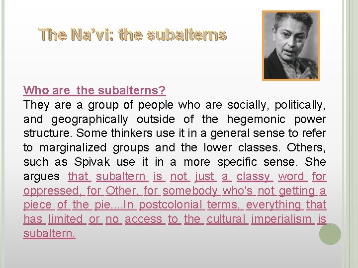 The Na’vi: the subalterns Who are the subalterns? They are a group of people