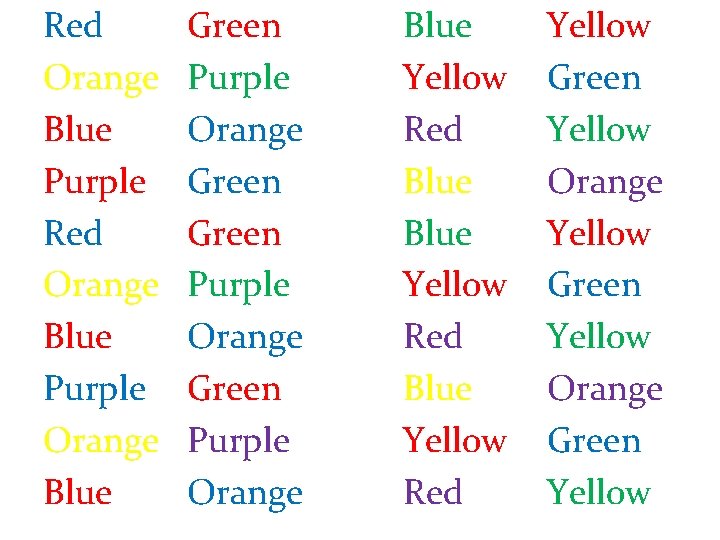Red Orange Blue Purple Orange Blue Green Purple Orange Blue Yellow Red Yellow Green