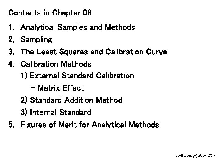 Contents in Chapter 08 1. 2. 3. 4. Analytical Samples and Methods Sampling The