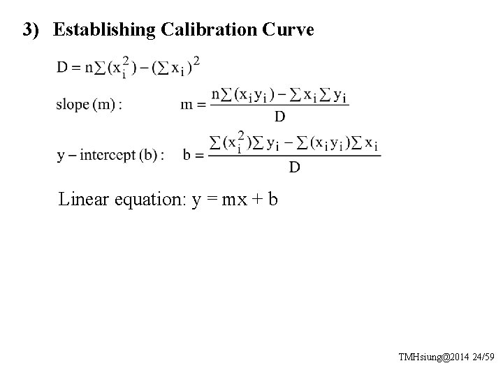 3) Establishing Calibration Curve Linear equation: y = mx + b TMHsiung@2014 24/59 
