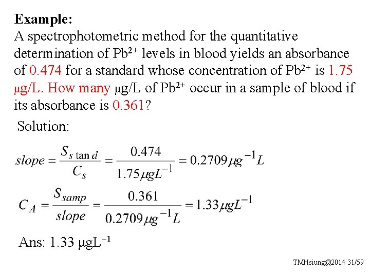 Example: A spectrophotometric method for the quantitative determination of Pb 2+ levels in blood