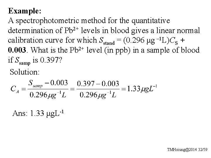 Example: A spectrophotometric method for the quantitative determination of Pb 2+ levels in blood