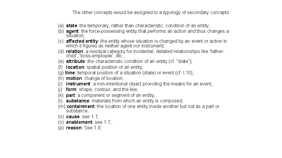 The other concepts would be assigned to a typology of secondary concepts (a) state: