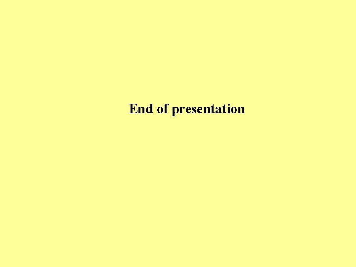 End of presentation 