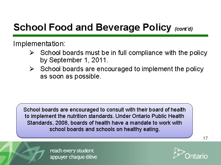 School Food and Beverage Policy (cont’d) Implementation: Ø School boards must be in full