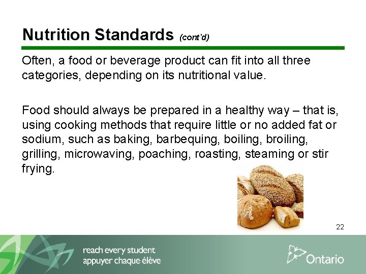 Nutrition Standards (cont’d) Often, a food or beverage product can fit into all three