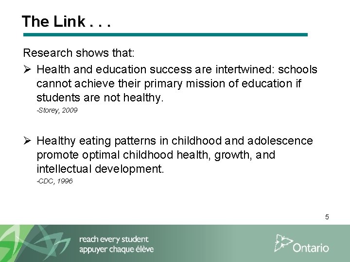 The Link. . . Research shows that: Ø Health and education success are intertwined: