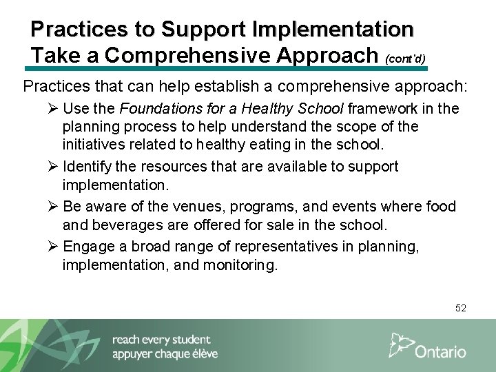 Practices to Support Implementation Take a Comprehensive Approach (cont’d) Practices that can help establish