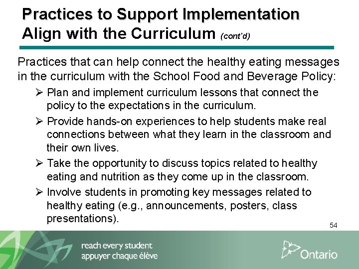 Practices to Support Implementation Align with the Curriculum (cont’d) Practices that can help connect