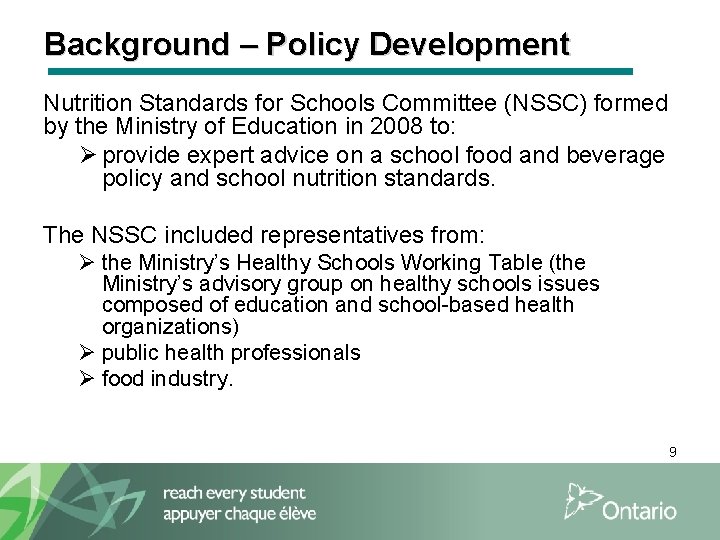 Background – Policy Development Nutrition Standards for Schools Committee (NSSC) formed by the Ministry