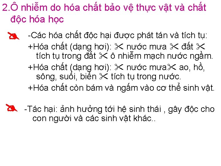 2. Ô nhiễm do hóa chất bảo vệ thực vật và chất độc hóa