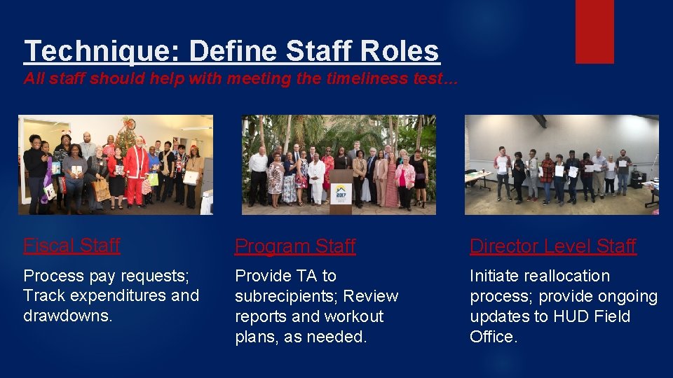Technique: Define Staff Roles All staff should help with meeting the timeliness test… Fiscal