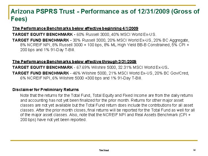 Arizona PSPRS Trust - Performance as of 12/31/2009 (Gross of Fees) The Performance Benchmarks