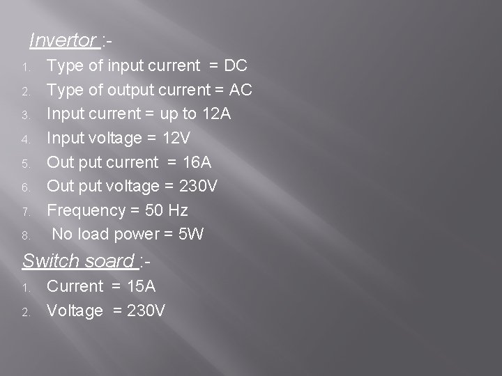 Invertor : 1. 2. 3. 4. 5. 6. 7. 8. Type of input current Invertor : 1. 2. 3. 4. 5. 6. 7. 8. Type of input current