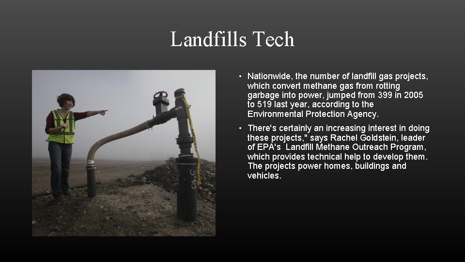 Landfills Tech • Nationwide, the number of landfill gas projects, which convert methane gas