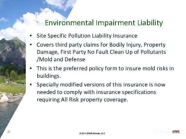 Environmental Impairment Liability • Site Specific Pollution Liability Insurance • Covers third party claims