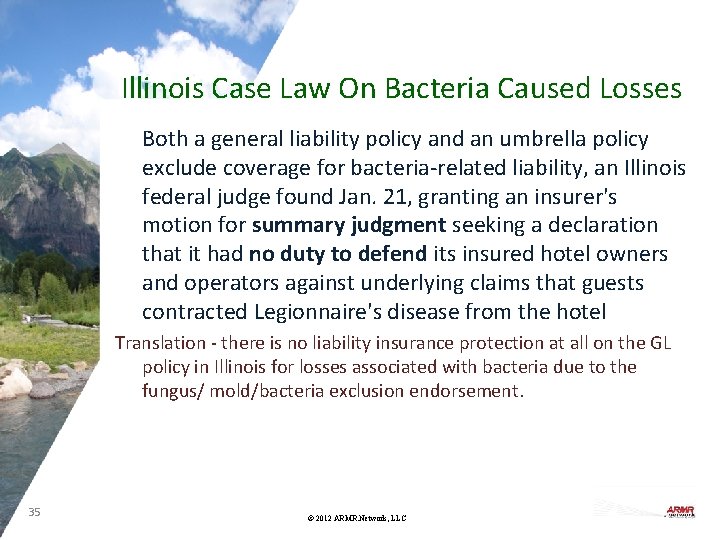 Illinois Case Law On Bacteria Caused Losses Both a general liability policy and an