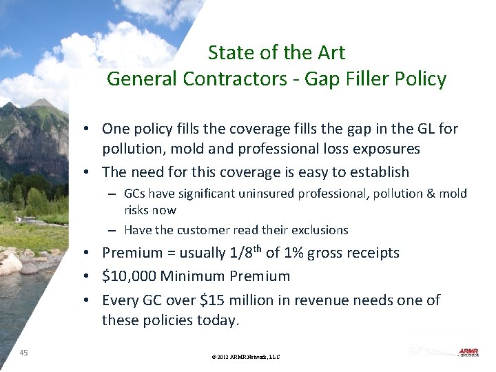 State of the Art General Contractors - Gap Filler Policy • One policy fills