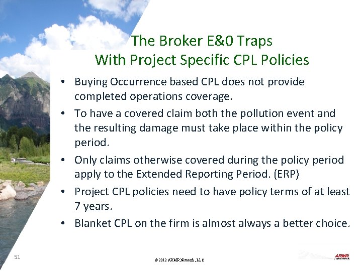 The Broker E&0 Traps With Project Specific CPL Policies • Buying Occurrence based CPL