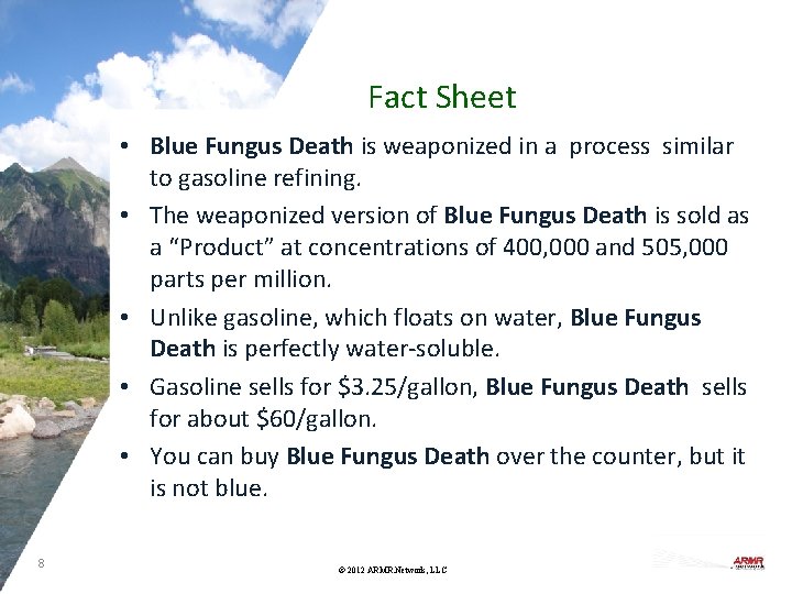 Fact Sheet • Blue Fungus Death is weaponized in a process similar to gasoline