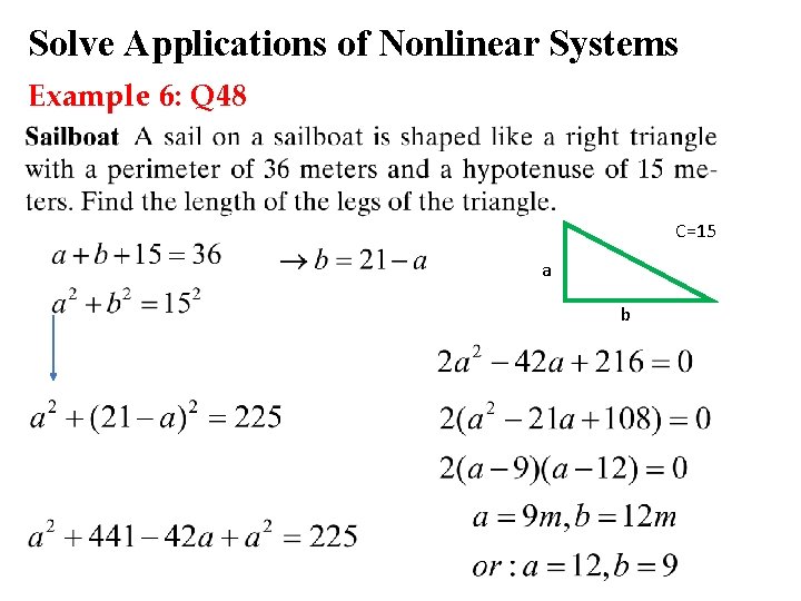 Solve Applications of Nonlinear Systems Example 6: Q 48 C=15 a b 