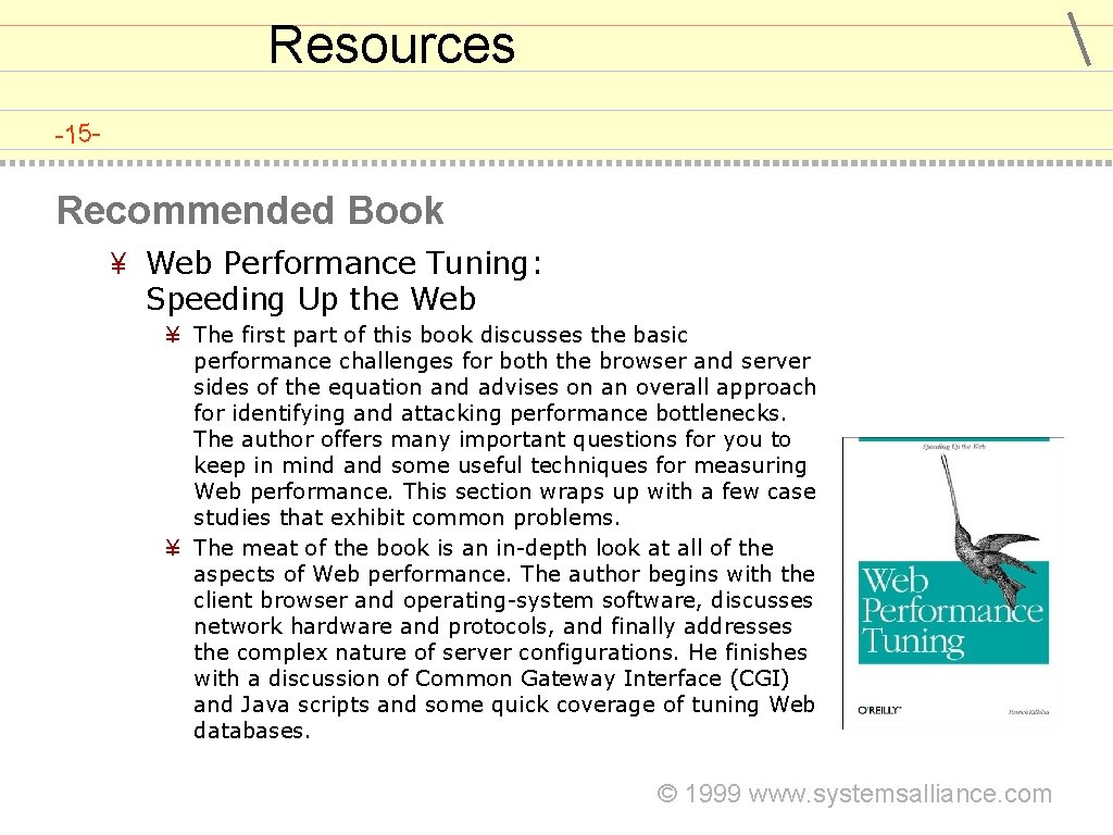 Resources -15 - Recommended Book ¥ Web Performance Tuning: Speeding Up the Web ¥