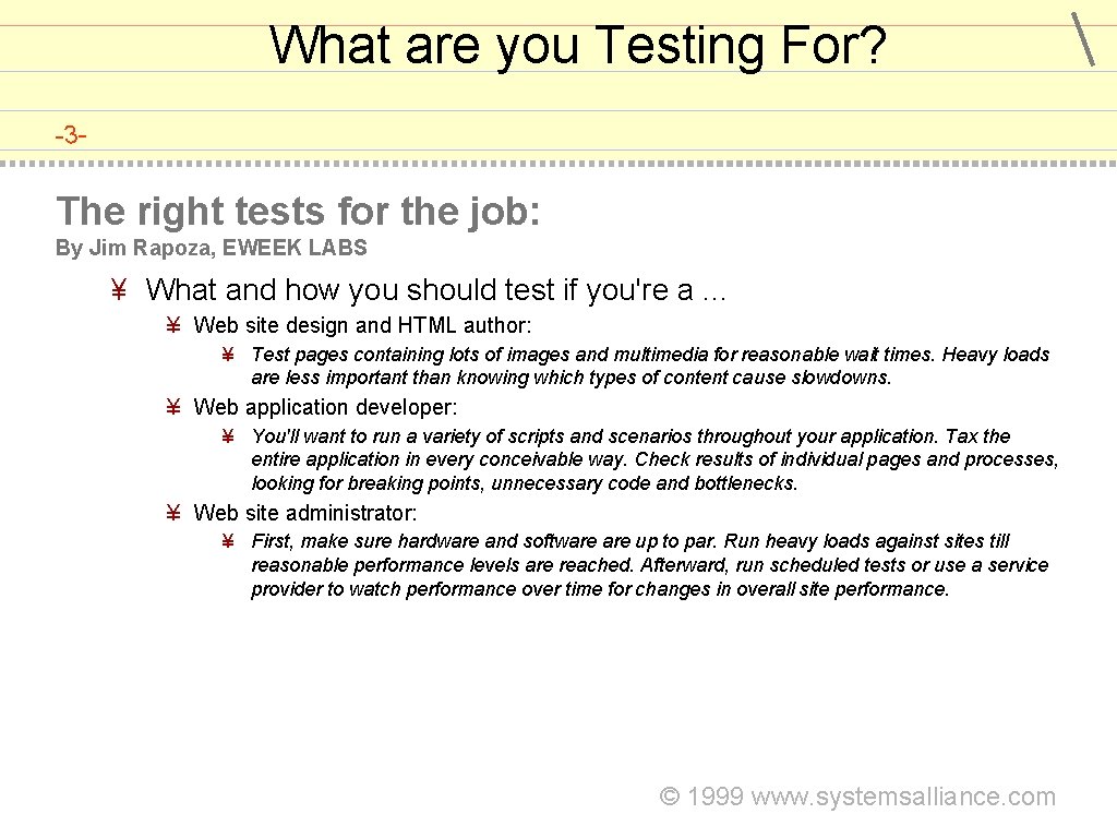 What are you Testing For? -3 - The right tests for the job: By