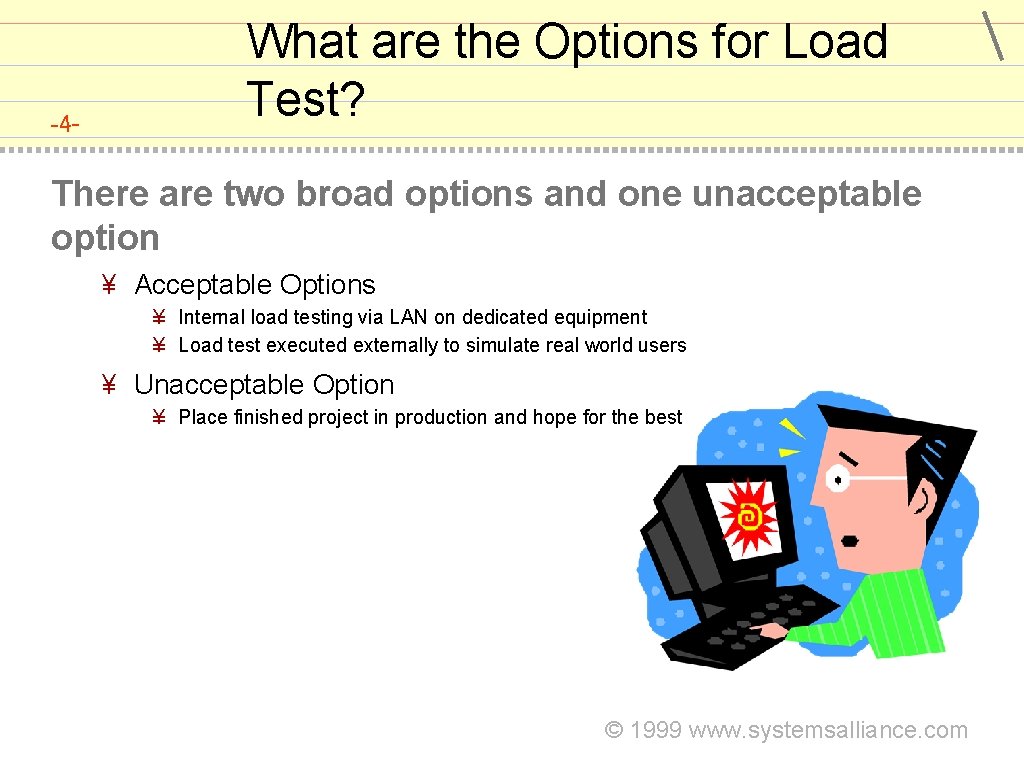 -4 - What are the Options for Load Test? There are two broad options