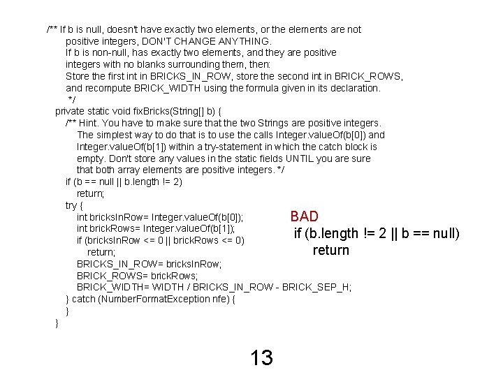 /** If b is null, doesn't have exactly two elements, or the elements are
