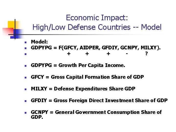 Economic Impact: High/Low Defense Countries -- Model n Model: GDPYPG = F(GFCY, AIDPER, GFDIY,