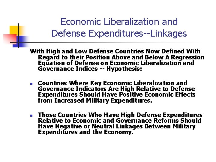 Economic Liberalization and Defense Expenditures--Linkages With High and Low Defense Countries Now Defined With