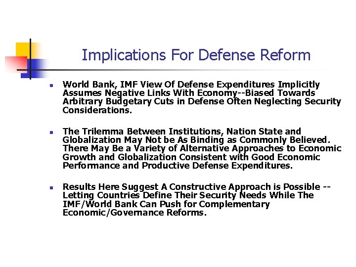 Implications For Defense Reform n n n World Bank, IMF View Of Defense Expenditures