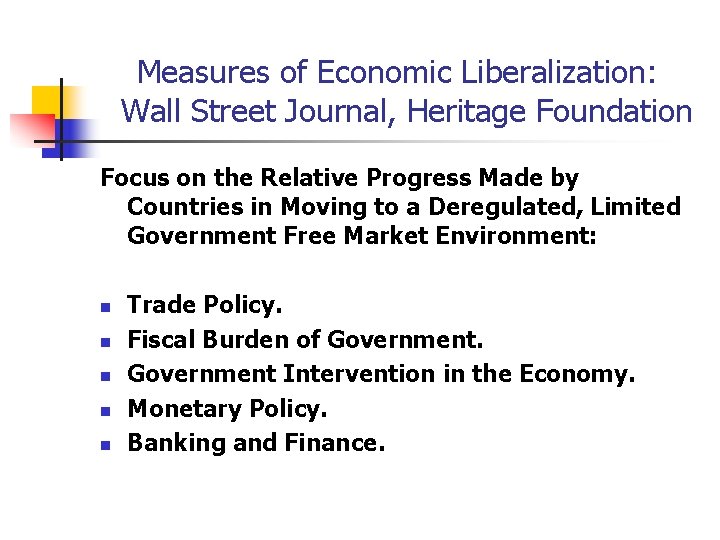 Measures of Economic Liberalization: Wall Street Journal, Heritage Foundation Focus on the Relative Progress