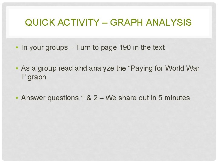 QUICK ACTIVITY – GRAPH ANALYSIS • In your groups – Turn to page 190