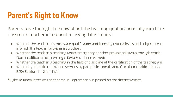 Parent’s Right to Know Parents have the right to know about the teaching qualifications