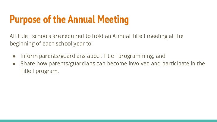 Purpose of the Annual Meeting All Title I schools are required to hold an