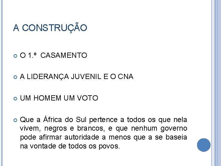 A CONSTRUÇÃO O 1. º CASAMENTO A LIDERANÇA JUVENIL E O CNA UM HOMEM