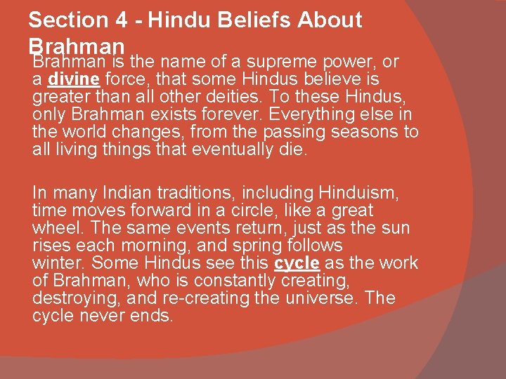 Section 4 - Hindu Beliefs About Brahman is the name of a supreme power,