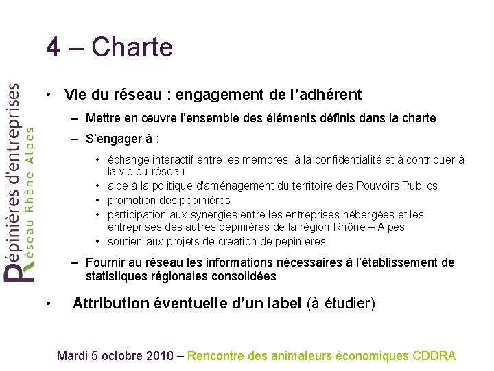 4 – Charte • Vie du réseau : engagement de l’adhérent – Mettre en