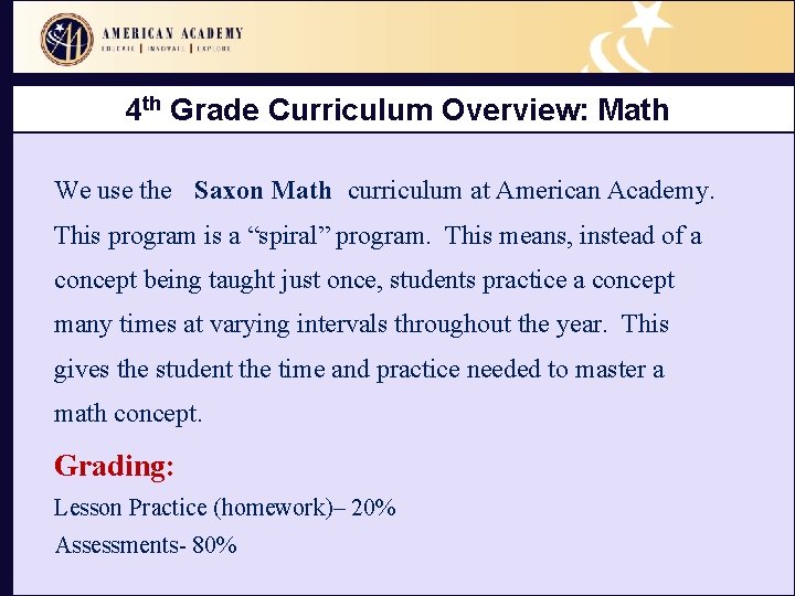 4 th Grade Curriculum Overview: Math We use the Saxon Math curriculum at American