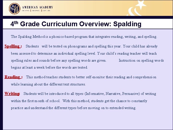 4 th Grade Curriculum Overview: Spalding The Spalding Method is a phonics-based program that