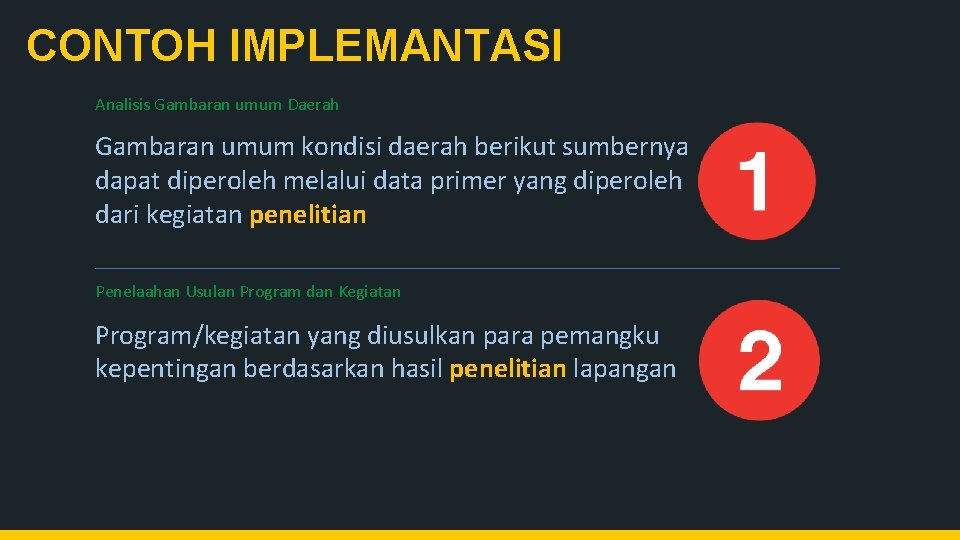 CONTOH IMPLEMANTASI Analisis Gambaran umum Daerah Gambaran umum kondisi daerah berikut sumbernya dapat diperoleh