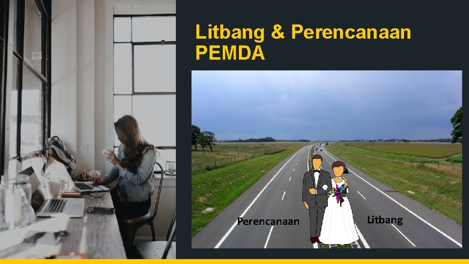 Litbang & Perencanaan PEMDA Perencanaan Litbang 