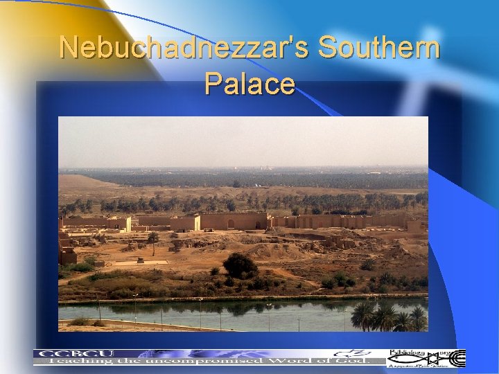 Nebuchadnezzar's Southern Palace 