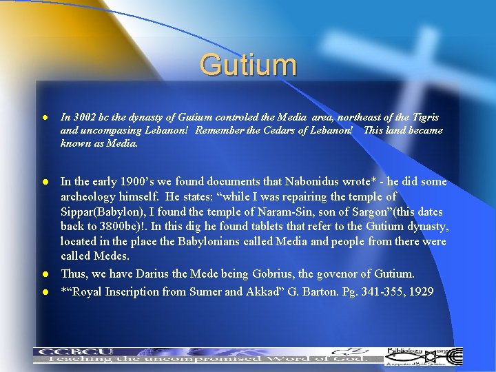 Gutium l In 3002 bc the dynasty of Gutium controled the Media area, northeast