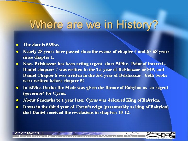 Where are we in History? l l l The date is 539 bc. Nearly