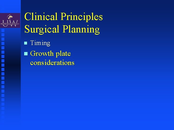 Clinical Principles Surgical Planning Timing Growth plate considerations 