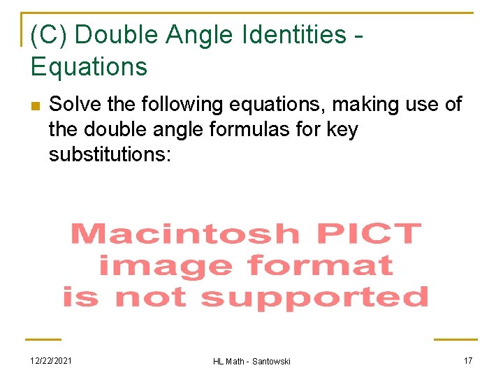 (C) Double Angle Identities Equations n Solve the following equations, making use of the