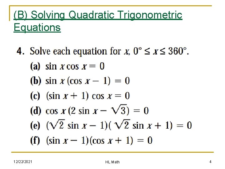 (B) Solving Quadratic Trigonometric Equations 12/22/2021 HL Math 4 